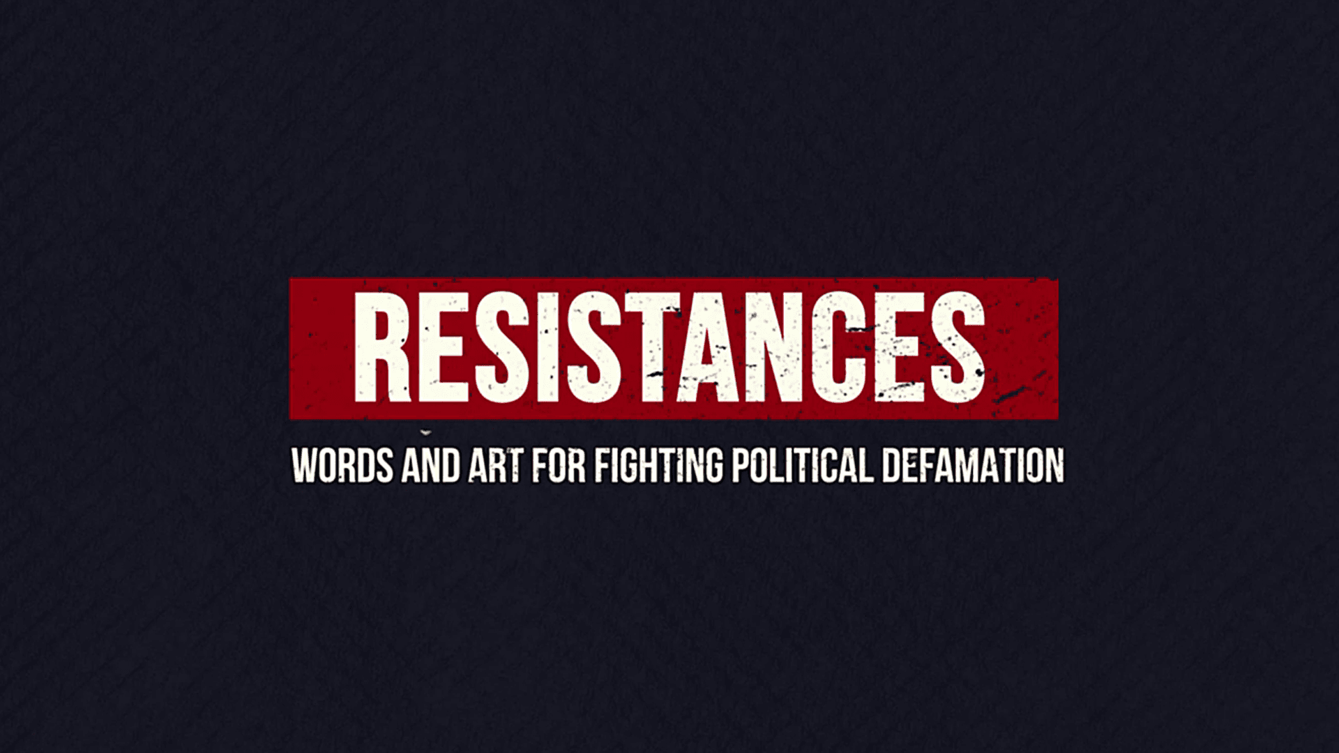 Still from: Resistances: Words and Art for Fighting Political Defamation